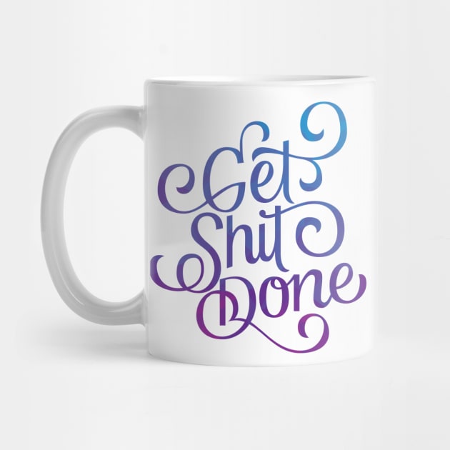 Get Shit Done by polliadesign